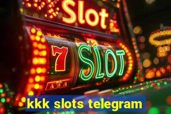 kkk slots telegram